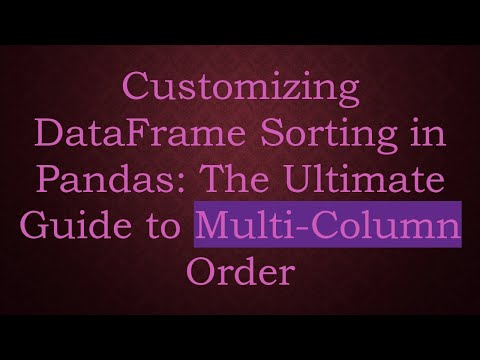 Customizing DataFrame Sorting