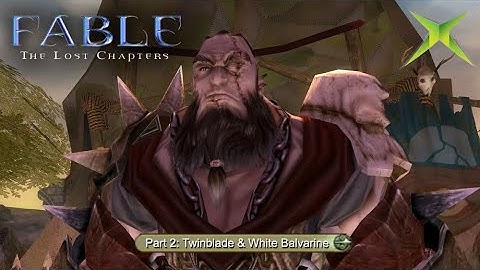 Fable: The Lost Chapters - Part 2, Twinblades & White Balvarine (Xbox)