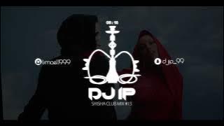 Shisha Club Mix 2023 | #13 | by DJ IP. #DJIP #shisha #Club #mix #mashup #moombahton #house #2023