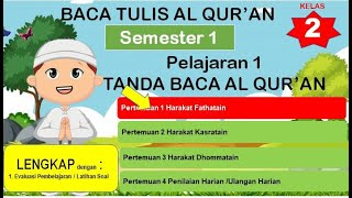 MATERI BTQ Kelas 2 Pelajaran 1 pert 1 Harokat Fathatain