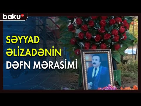 Səyyad Əlizadə doğma kəndində dəfn olundu - Baku TV