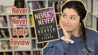 Never Never by Colleen Hoover and Tarryn Fisher Book Review