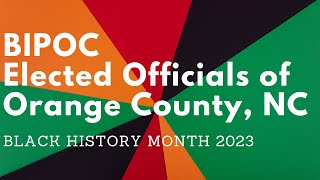 BIPOC Elected s of Orange County, N.C. for Black History Month 2023