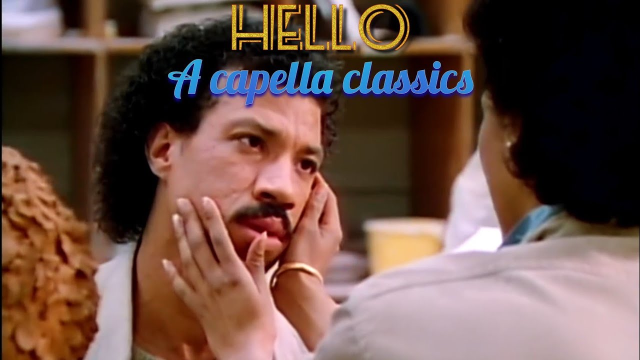 A capella classics   Hello   Lionel Richie HD isolation