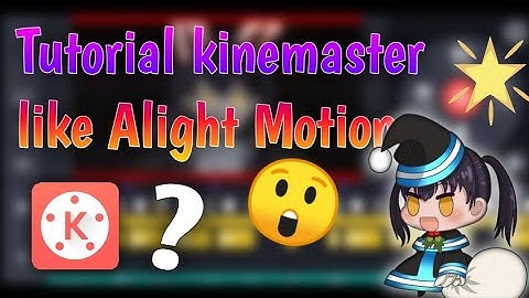 Tutorial kinemaster, transition like Alight Motion