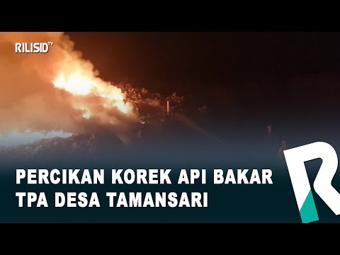 Percikan Korek Api Bakar TPA Desa Tamansari