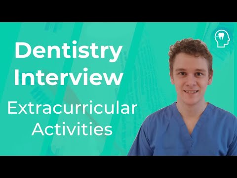 Dentistry Interview: Extracurricular Activities and Organisation | Medic Mind