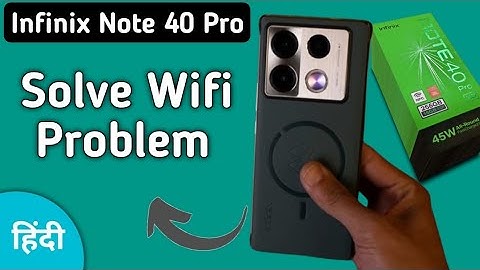 infinix note 40 Pro Wi Fi problem solve kaise karen, how to fix Wi Fi problem in infinix note 40 Pro