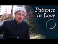 Patience In Love Abdal Hakim Murad Ramadan Moments 2