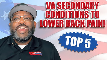 Top 5 VA Secondary Conditions to Lower Back Pain!