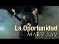 LA OPORTUNIDAD MARY KAY