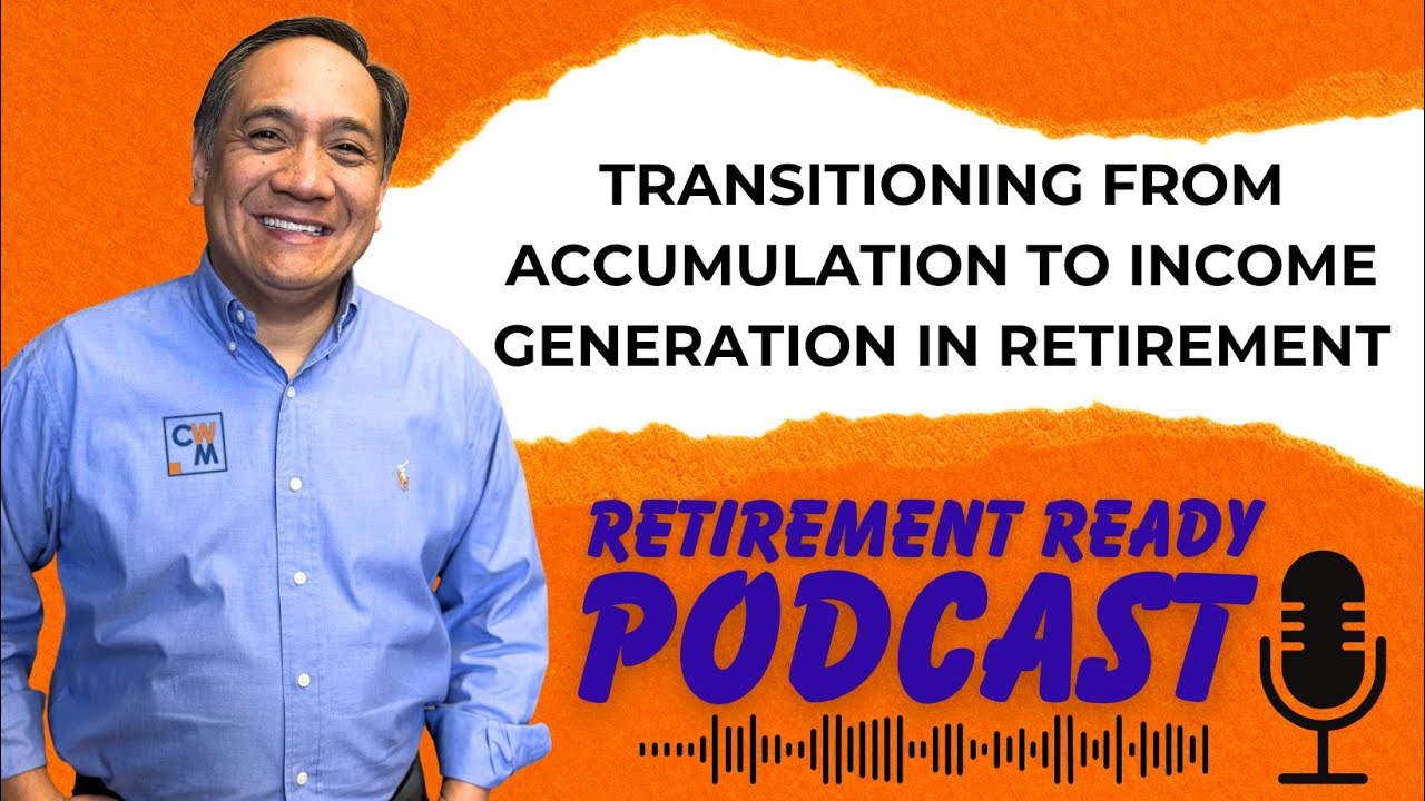 The Best Plan for Transitioning from Accumulation to Income Generation in Retirement
