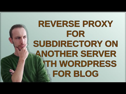reverse proxy for subdirectory on another server with wordpress for blog