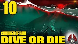 Dive Or Die - Children Of Rain | Third Time's The Charm? | 3rd Run | Part 10