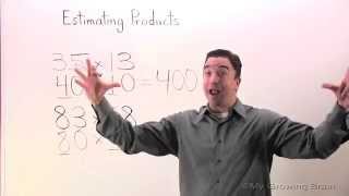 Estimating Products: 2 Digit by 2 Digit / My Growing Brain