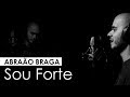 Abraão Braga - Sou Forte - Clipe Oficial (HD)