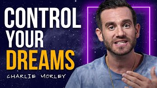 LUCID DREAMING EXPERT On Accessing the UNCONSCIOUS Mind | Charlie Morley