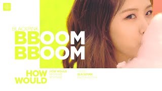 How Would Blackpink Sing Momolands Bboom Bboom Line Distribution
