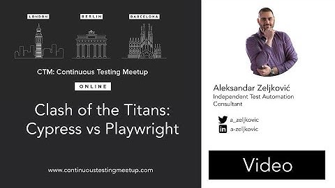 CTM: Clash of the Titans: Cypress vs Playwright