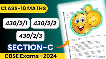 CBSE class 10 maths paper 2024 | MATHS (Basic) Paper Code 430/2/1, 430/2/2, 430/2/3 Section - C