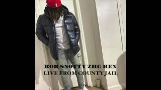 KOK SNOTTY & ZHG KEN - "LIVE FROM COUNTY JAIL" (Audio File)