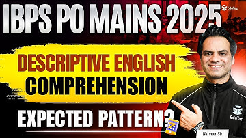 IBPS PO Mains Pattern 2025 | IBPS PO Descriptive English Paper & Reading Comprehension Exam Pattern