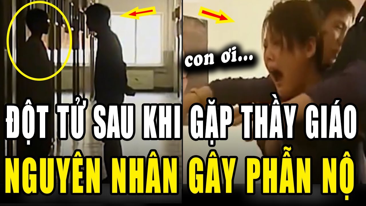 GẶP RIÊNG thầy chủ nhiệm, nam sinh ra đi VĨNH VIỄN. Biết NGUYÊN NHÂN ai cũng PHẪN NỘ