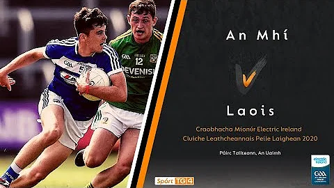 GAA BEO | An Mhí v Laois | Craobhacha Mionúr Electric Ireland