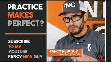 Does PRACTICE MAKE PERFECT? | Fancy New Guy | The FNG SHOW