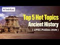 5 Hot Topics in ancient history | For Prelims 2026 | Niyogi IAS #AncientHistory #UPSC2026