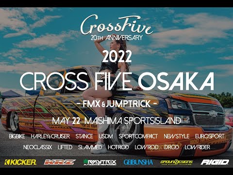2022 CROSS FIVVE OSAKA X5 official クロスファイブ 大阪 - YouTube