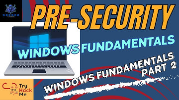 5.1 Windows Fundamentals - Windows Fundamentals Part 2 {TRYHACKME}