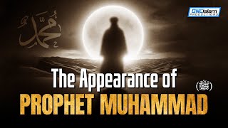 The Appearance Of Prophet Muhammad (SAW)