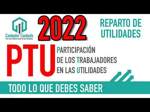 ► UTILIDADES (PTU) 2022 ¿Cuánto me toca?