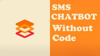 Build a Text Messaging Chatbot WITHOUT WRITING ANY CODE!