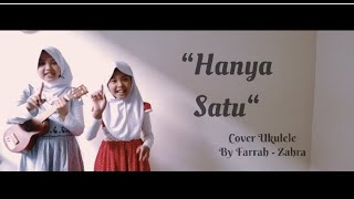 Hanya Satu - Cover Ukulele by Farrah Zahra