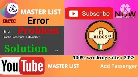 IRCTC Tatkal Ticket Booking New Update | master list new error in valid passenger card number 2023