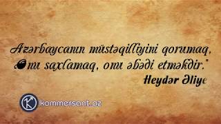 Müstəqil Azərbaycan Heydər Əliyevin Sözlərilə