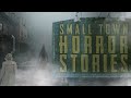 Small Town Horror Stories