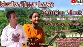 #Muzika Timor Leste #Domin Ikus by Bento Bianco. Cover by Anliver Verdial#