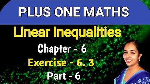 EXERCISE 6.3 Linear inequalities Part 6 Plus One Maths Chapter 6 Malayalam/English