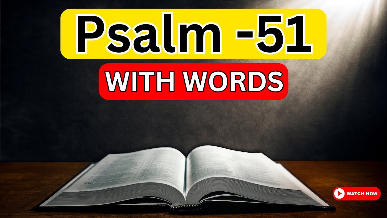  Psalm 51 A Prayer Of Repentance With Words KJV Psalm 51 Kjv 
