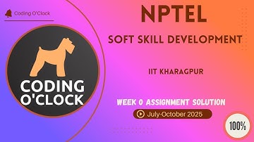 NPTEL Soft Skill Development Week 0 QUIZ Solution July-October 2025 IIT Kharagpur