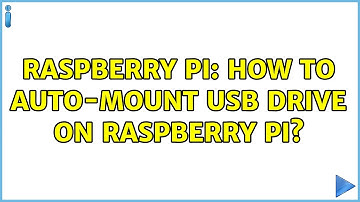 Raspberry Pi: How to auto-mount usb drive on raspberry pi? (2 Solutions!!)