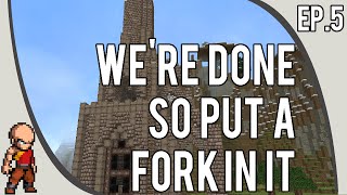 Pixeled Monk Plays Minecraft - Episode 5 - Were Done, So Put A Fork In it
