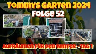 Tommys Garten 2024 - Folge 52 - Aufräumen für den Winter - Tag 1