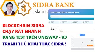 Sidra Bank| Blockchain Sidra Chạy Rất Nhanh| Đang Test Trên Uniswap V3