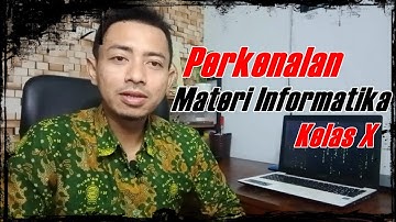 MATERI INFORMATIKA KELAS X | PERKENALAN