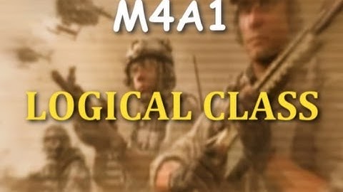 MW3 M4A1 Logical Class - Tips and Strategy