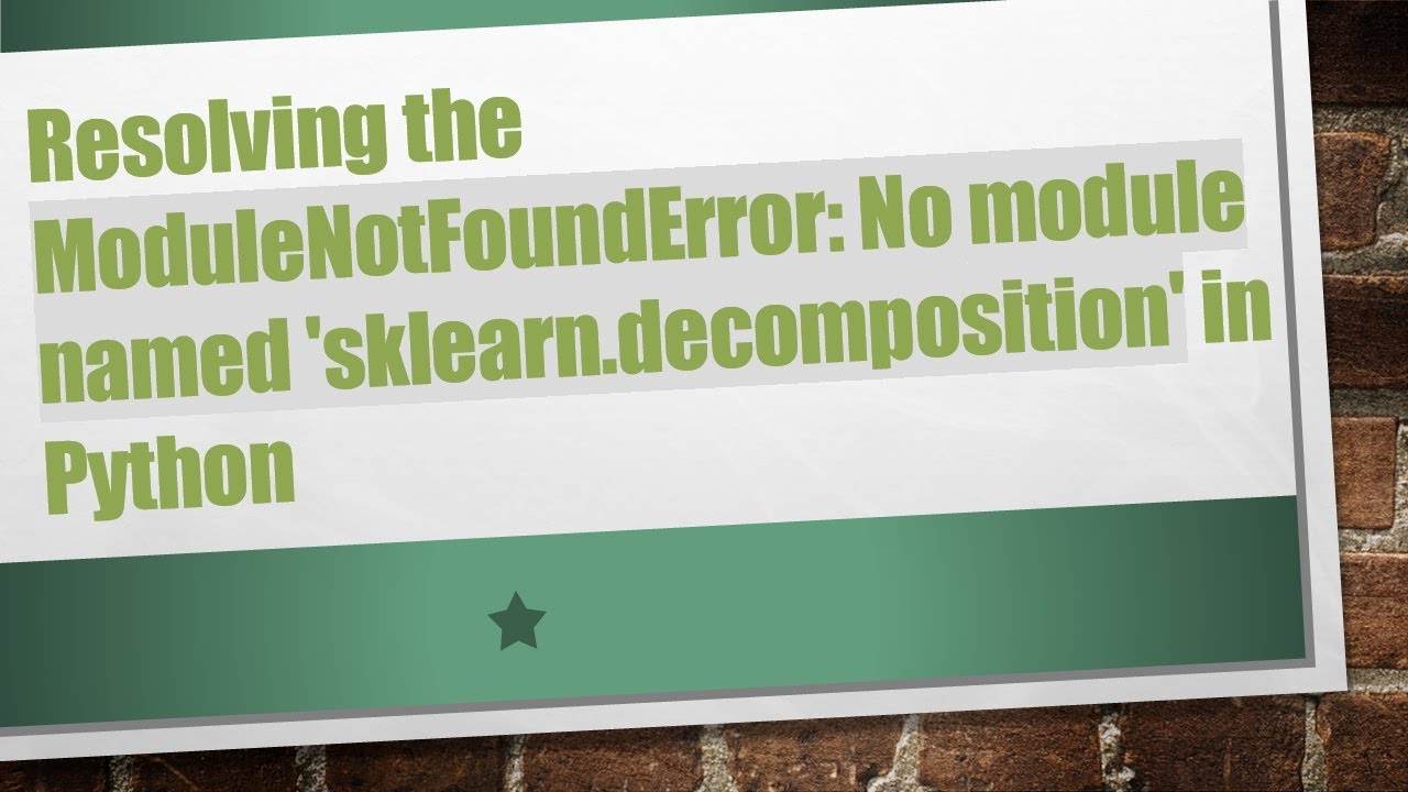 Resolving the ModuleNotFoundError: No module named 'sklearn ...